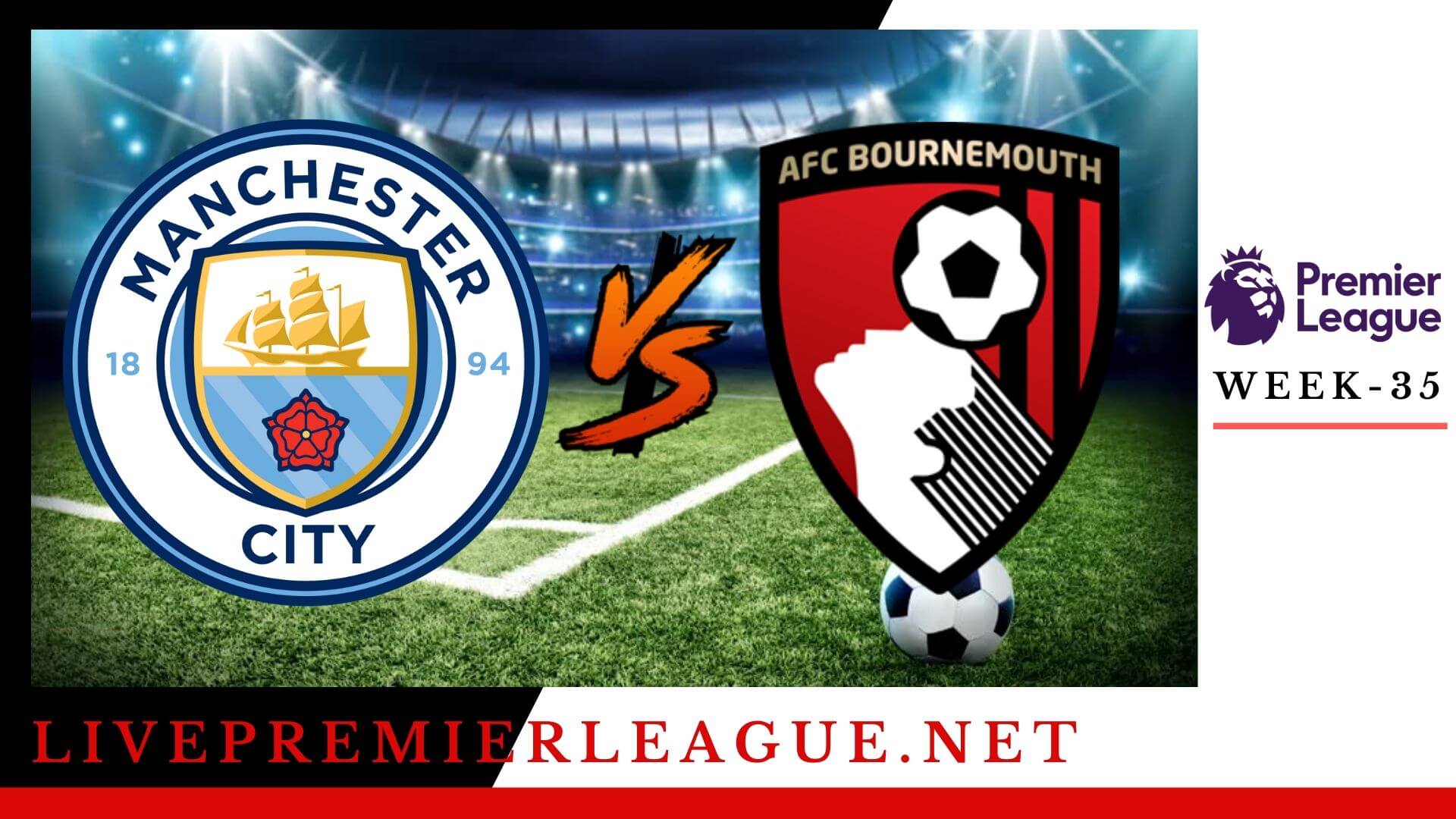 Manchester City Vs AFC Bournemouth Live Stream | EPL Week 36